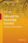 Image for India and the knowledge economy: performance, perils, and prospects