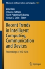 Image for Recent Trends in Intelligent Computing, Communication and Devices: Proceedings of Iccd 2018 : 1031