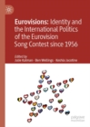 Image for Eurovisions: Identity and the International Politics of the Eurovision Song Contest Since 1956