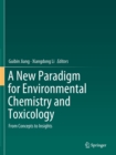 Image for A New Paradigm for Environmental Chemistry and Toxicology