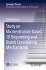 Image for Study on microextrusion-based 3D bioprinting and bioink crosslinking mechanisms