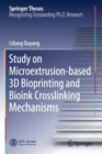 Image for Study on Microextrusion-based 3D Bioprinting and Bioink Crosslinking Mechanisms