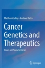 Image for Cancer Genetics and Therapeutics : Focus on Phytochemicals