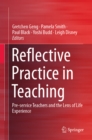 Image for Reflective practice in teaching: pre-service teachers and the lens of life experience