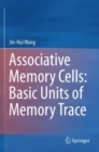 Image for Associative Memory Cells: Basic Units of Memory Trace