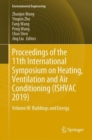 Image for Proceedings of the 11th International Symposium on Heating, Ventilation and Air Conditioning (ISHVAC 2019) : Volume III: Buildings and Energy