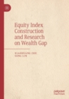 Image for Equity index construction and research on wealth gap