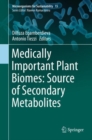 Image for Medically Important Plant Biomes: Source of Secondary Metabolites