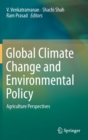 Image for Global Climate Change and Environmental Policy : Agriculture Perspectives