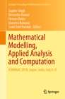 Image for Mathematical modelling, applied analysis and computation: ICMMAAC 2018, Jaipur, India, July 6-8