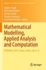 Image for Mathematical Modelling, Applied Analysis and Computation : ICMMAAC 2018, Jaipur, India, July 6-8