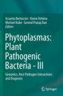 Image for Phytoplasmas: Plant Pathogenic Bacteria - III