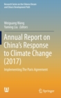 Image for Annual Report on China’s Response to Climate Change (2017) : Implementing The Paris Agreement