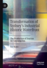 Image for Transformation of Sydney&#39;s Industrial Historic Waterfront