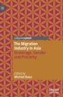 Image for The Migration Industry in Asia : Brokerage, Gender and Precarity