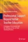 Image for Professional Support Beyond Initial Teacher Education: Pedagogical Discernment and the Influence of Out-Of-Field Teaching Practices