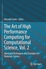 Image for The Art of High Performance Computing for Computational Science, Vol. 2 : Advanced Techniques and Examples for Materials Science