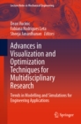 Image for Advances in Visualization and Optimization Techniques for Multidisciplinary Research: Trends in Modelling and Simulations for Engineering Applications