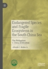 Image for Endangered species and fragile ecosystems in the South China Sea: the Philippines v. China arbitration