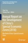 Image for Annual Report on the Development of China’s Special Economic Zones(2018) : Blue Book of China&#39;s Special Economic Zones