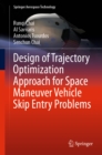 Image for Design of trajectory optimization approach for space maneuver vehicle skip entry problems