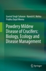 Image for Powdery mildew disease of crucifers  : biology, ecology and disease management