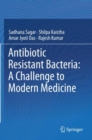 Image for Antibiotic Resistant Bacteria: A Challenge to Modern Medicine