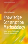 Image for Knowledge construction methodology: fusing systems thinking and knowledge management