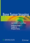 Image for Bone Tumor Imaging: Case Studies in Hip and Knee