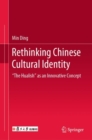 Image for Rethinking Chinese cultural identity: &quot;the Hualish&quot; as an innovative concept