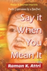 Image for Say it When You Mean it