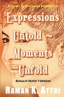 Image for Expressions Untold - Moments Unfold : Timeless Poetry (Roman Hindi Version)