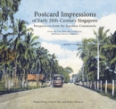 Image for Postcard Impressions of Early-20th Century Singapore: Perspectives from the  Japanese Community : From the Lim Shao Bin Collection in the  National Library, Singapore