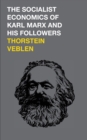 Image for The Socialist Economics of Karl Marx and His Followers
