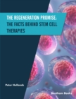 Image for Regeneration Promise: The Facts behind Stem Cell Therapies