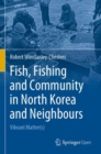 Image for Fish, Fishing and Community in North Korea and Neighbours