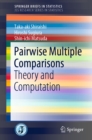 Image for Pairwise Multiple Comparisons: Theory and Computation