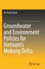 Image for Groundwater and Environment Policies for Vietnam’s Mekong Delta