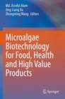 Image for Microalgae Biotechnology for Food, Health and High Value Products