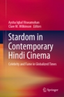 Image for Stardom in Contemporary Hindi Cinema: Celebrity and Fame in Globalized Times