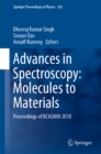 Image for Advances in Spectroscopy: Molecules to Materials : Proceedings of Ncasmm 2018 : 236