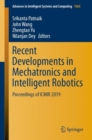 Image for Recent Developments in Mechatronics and Intelligent Robotics