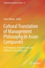 Image for Cultural Translation of Management Philosophy in Asian Companies : Its Emergence, Transmission, and Diffusion in the Global Era