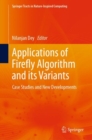 Image for Applications of Firefly algorithm and its variants: case studies and new developments
