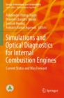 Image for Simulations and Optical Diagnostics for Internal Combustion Engines : Current Status and Way Forward