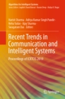 Image for Recent Trends in Communication and Intelligent Systems: Proceedings of ICRTCIS 2019