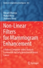Image for Non-Linear Filters for Mammogram Enhancement : A Robust Computer-aided Analysis Framework for Early Detection of Breast Cancer