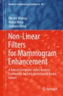 Image for Non-linear filters for mammogram enhancement: a robust computer-aided analysis framework for early detection of breast cancer