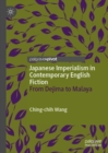 Image for Japanese imperialism in contemporary English fiction: from Dejima to Malaya