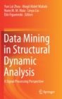 Image for Data Mining in Structural Dynamic Analysis : A Signal Processing Perspective